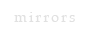 mirrors 